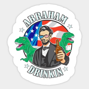 4th of July Abraham Drinkin T-Rexes Sticker